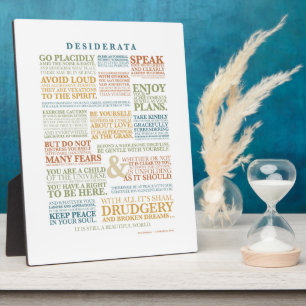 Desiderata 3 ( a 1920's prose by Max Erhmann) Plaque