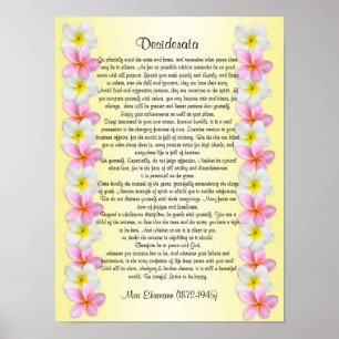 Desiderata "desired things" Plumeria border Poster
