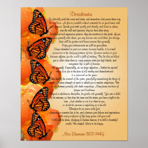 Desiderata "desired things", prose Monarch butterf Poster