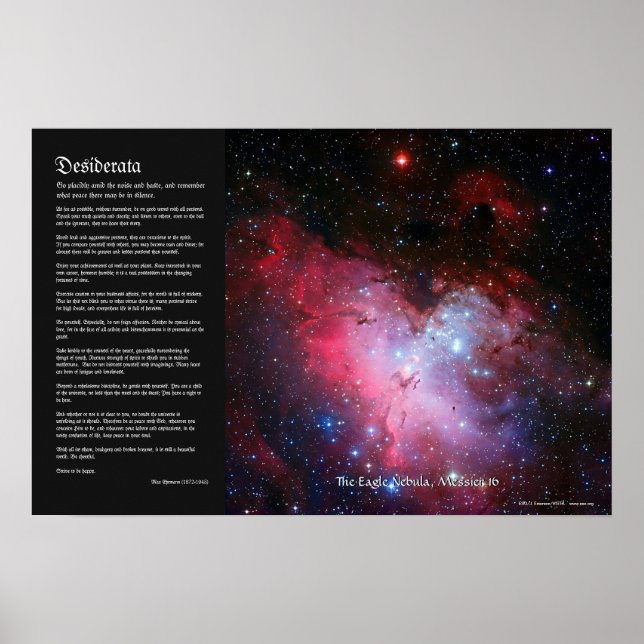Desiderata - Eagle Nebula, Messier 16, NGC 6611 Poster (Front)