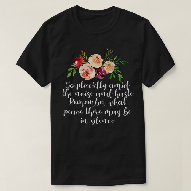 Desiderata Poem on Peace and Calm T-Shirt (Design Front)