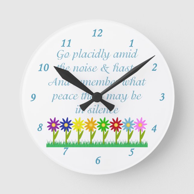 Desiderata Poem Pretty Peace Flowers Round Clock (Front)