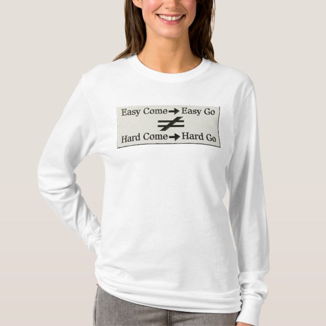 Design About Easy Work And Hard Work Relationship  T-Shirt (Front)