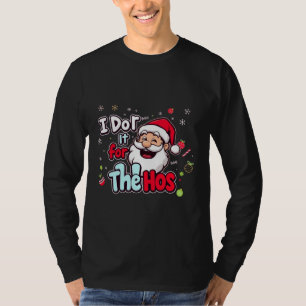 Design Crazy Dog Mens I Do It for The Hos Santa T-Shirt