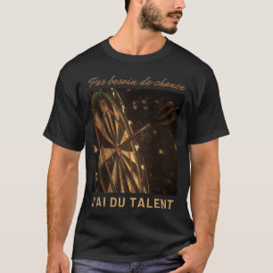 Design dart talent without chance affirmation T-Shirt