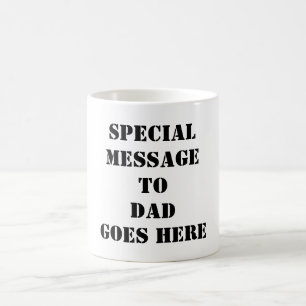 Design My Own Father's Day Mug for Dad Daddy Gift