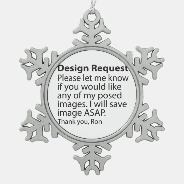 Design Request Pewter Snowflake Ornament (Front)