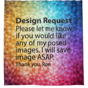 Design Request Shower Curtain