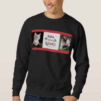Design sober mummy squad with your own photo sweatshirt