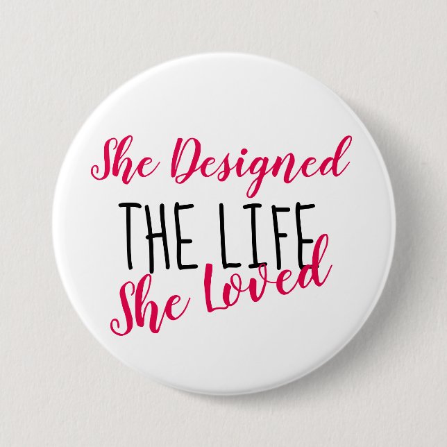 Design Your Life - Motivational 3 Inch Button (Front)