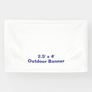 Design Your Own 2.5' x 4' Outdoor Vinyl Banner