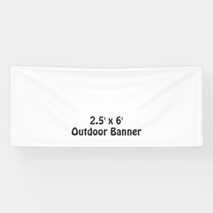 Design Your Own 2.5' x 6' Outdoor Vinyl Banner