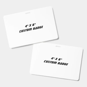 Design Your Own 4" x 6" Horizontal Plastic ID Badge