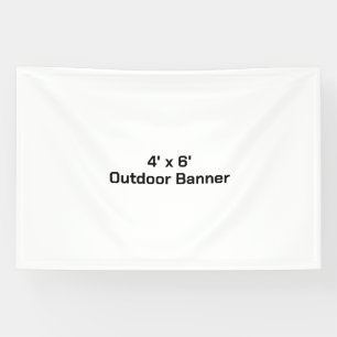 Design Your Own 4' x 6' Outdoor Vinyl Banner