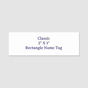Design Your Own Classic 3" X 1" Rectangle Name Tag