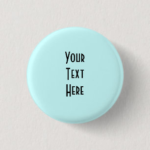 Design Your Own ~ Create Your Own Custom Gift 3 Cm Round Badge