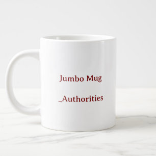 Design Your Own Jumbo Large Coffee Mug