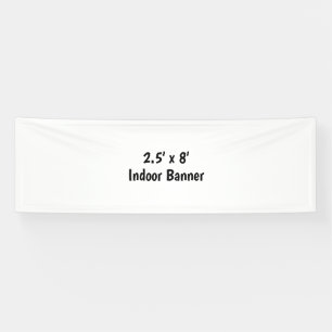 Design Your Own Simple 2.5' x 8' Indoor Vinyl Banner