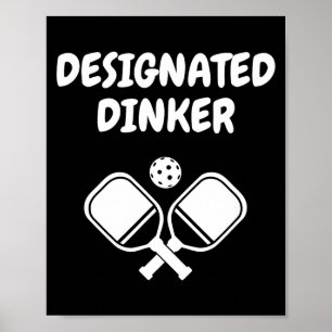 Designated dinker funny pickleball pun pickle ball poster