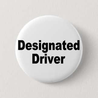 Designated Driver 6 Cm Round Badge