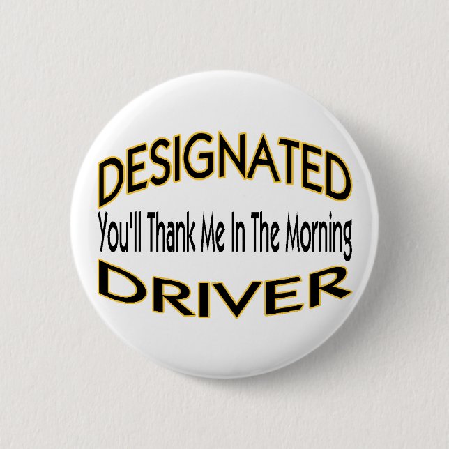 Designated Driver 6 Cm Round Badge (Front)