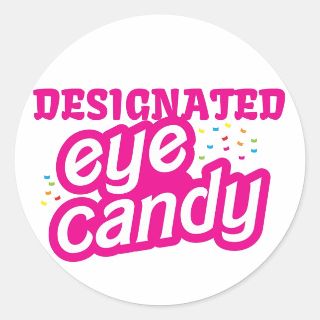 Designated eye candy classic round sticker (Front)