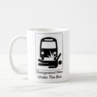 Designated Man Under the Bus Mug