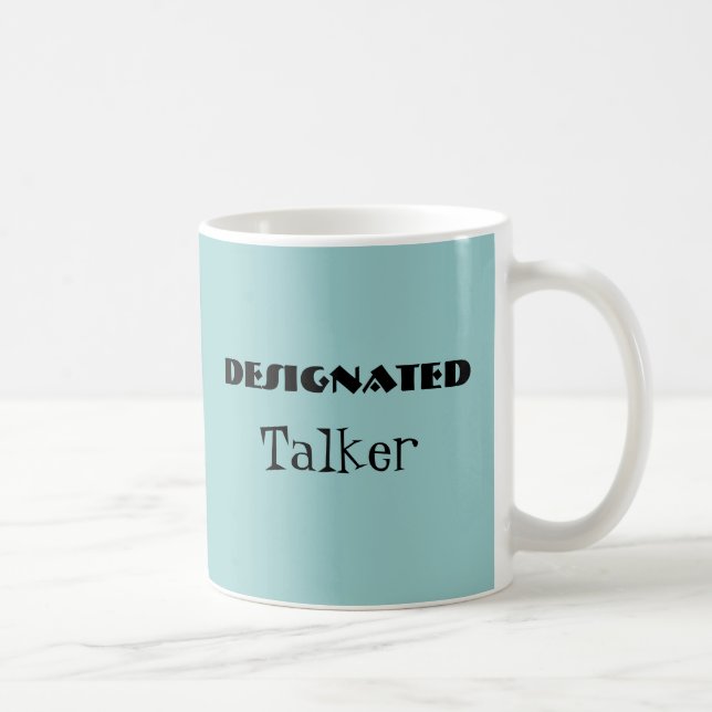 Designated Talker Funny Mug (Right)