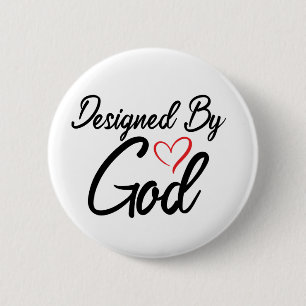 “Designed by God” 2 1/4" Round 6 Cm Round Badge