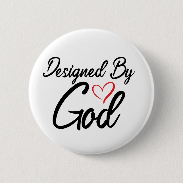 “Designed by God” 2 1/4" Round 6 Cm Round Badge (Front)