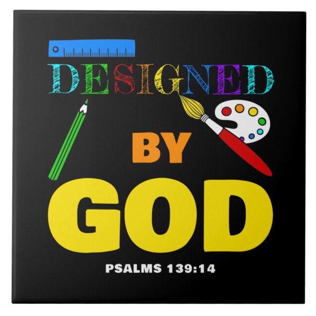 Designed By God – Psalms 139:14 Christian Faith Ceramic Tile (Front)