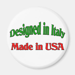 Designed In Italy. Made In USA. Magnet