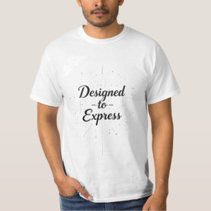 Designed to Express T-Shirt – Minimalist Typograph