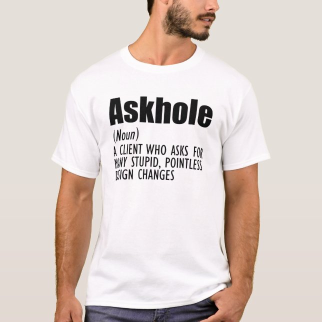 Designer Definition - Askhole T-Shirt (Front)