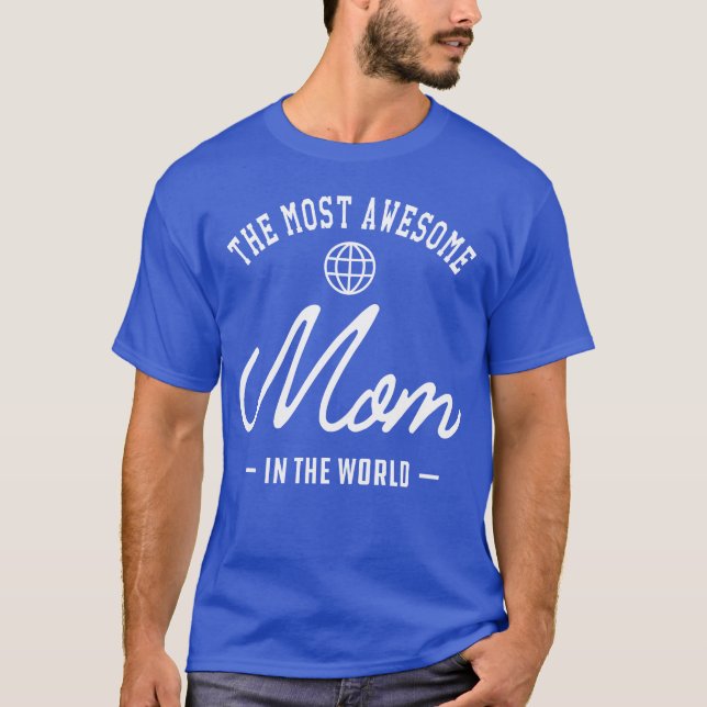 DESIGNMomhe most awesome mom in the world 80s vint T-Shirt (Front)