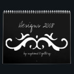 Designs 2008 Calendar<br><div class="desc">From black & white to colours,  this calendar includes same of the designs create by myhome71 gallery.</div>