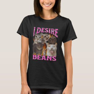 Desire Beans Funny Cat Meme Bootleg Graphic T-Shirt
