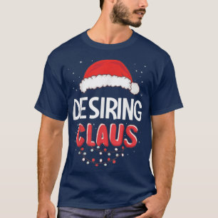 Desiring Santa Claus Christmas Matching Costume T-Shirt