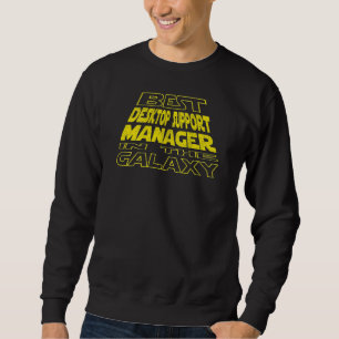 Desktop Support Manager Space Backside Design Sweatshirt
