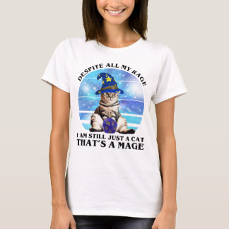 Despite All My Rage Funny Mage Cat T-Shirt