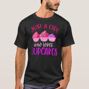 Dessert Sweets Foodie Women Just A Girl Who Loves T-Shirt