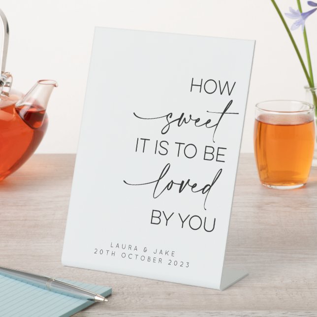 Dessert Table Sign - How Sweet It Is To Be Loved (In SItu)