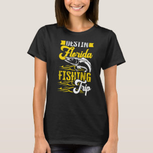 Destin Florida Fishing Trip Vacation Fisherman Fis T-Shirt