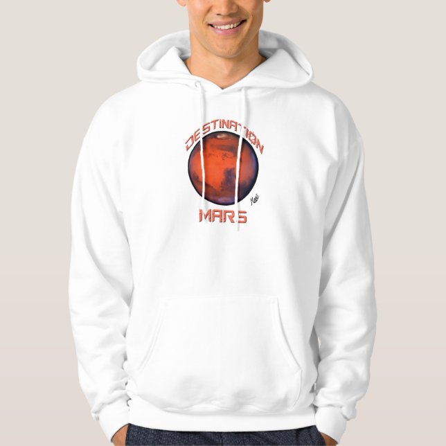 Destination Mars Hooded Sweatshirt (Front)