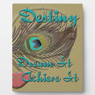 Destiny -  Dream It, Achieve It - Plaque