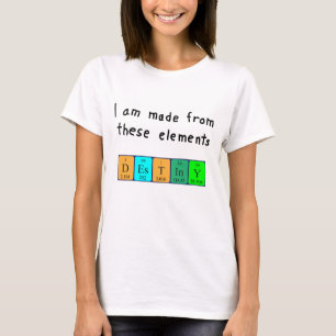 Destiny periodic table name shirt