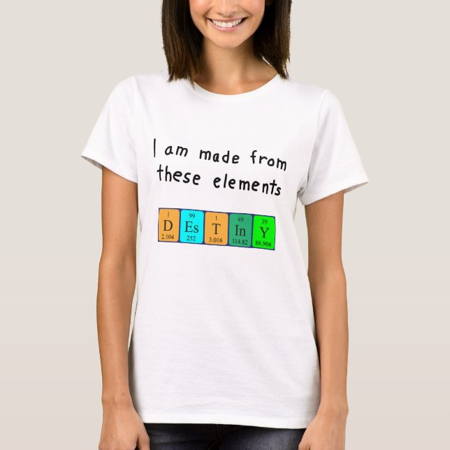Destiny periodic table name shirt (Front)