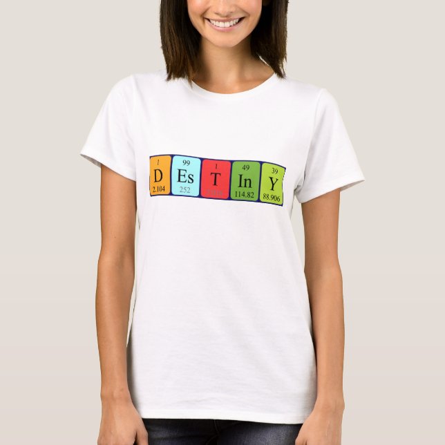 Destiny periodic table name shirt (Front)