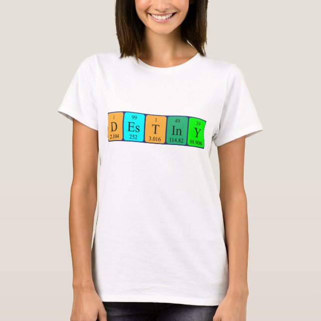 Destiny periodic table name shirt (Front)