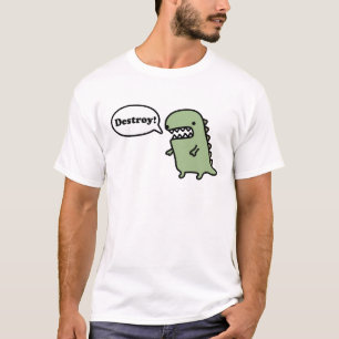 Destroy! T-Shirt